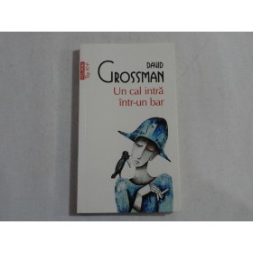    Un  cal  intra  intr-un  bar  -  David  GROSSMAN 